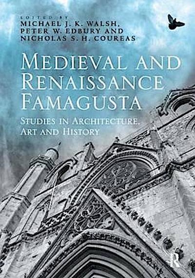 Edbury, P: Medieval and Renaissance Famagusta