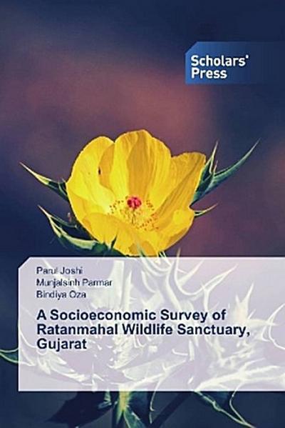 A Socioeconomic Survey of Ratanmahal Wildlife Sanctuary, Gujarat