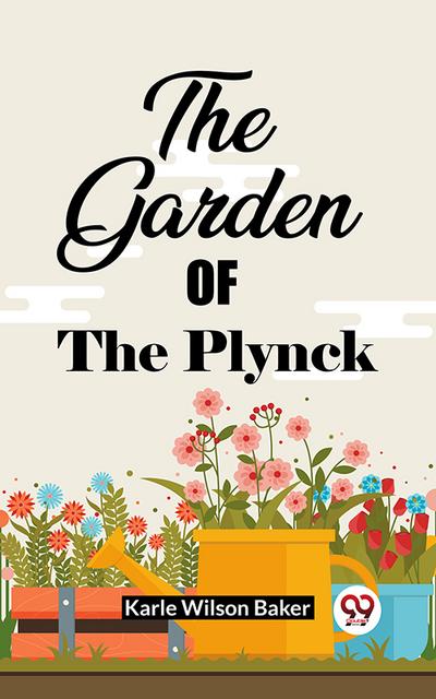 The Garden Of The Plynck