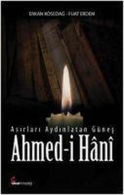 Asirlari Aydinlatan Günes Ahmed-i Hani