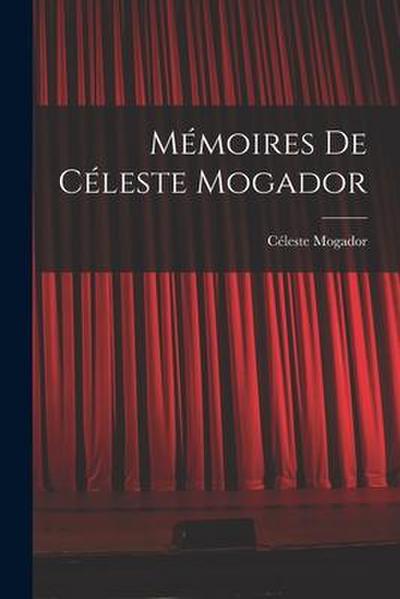 Mémoires de Céleste Mogador
