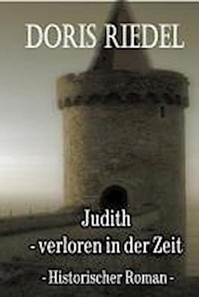Judith - Verloren in der Zeit - Fantasy-Roman