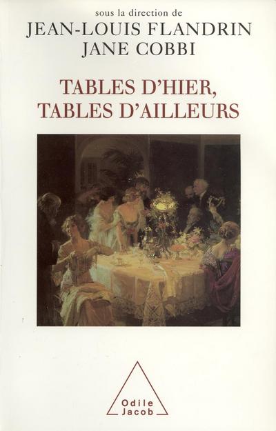Tables d’hier, Tables d’ailleurs