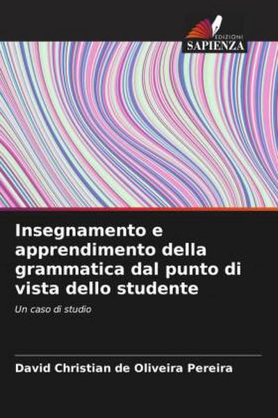 Insegnamento e apprendimento della grammatica dal punto di vista dello studente