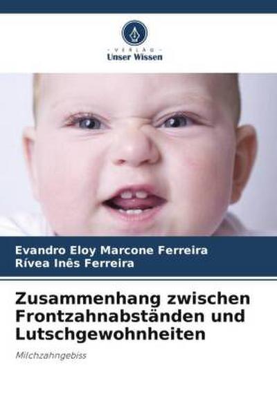 Zusammenhang zwischen Frontzahnabständen und Lutschgewohnheiten