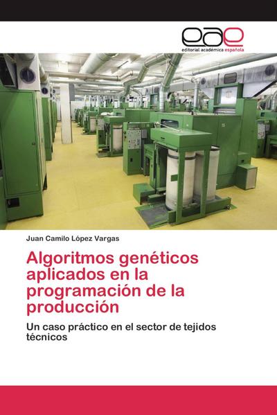 Algoritmos genéticos aplicados en la programación de la producción
