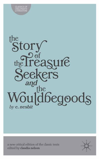 The Story of the Treasure Seekers and The Wouldbegoods