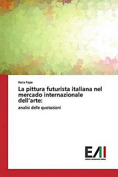 La pittura futurista italiana nel mercado internazionale dell’arte: