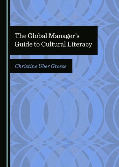 Global Manager’s Guide to Cultural Literacy
