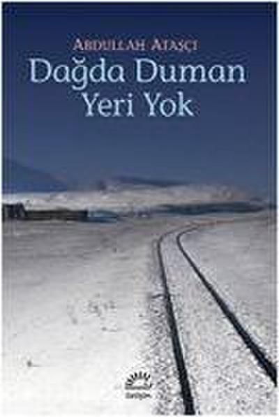 Dagda Duman Yeri Yok
