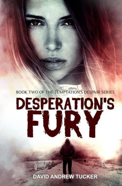 Desperation’s Fury: Book Two of the Temptation’s Despair Series