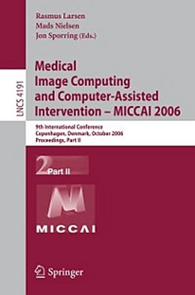 Medical Image Computing and Computer-Assisted Intervention - MICCAI 2006