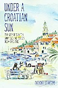 The Under a Croatian Sun - From grey Britain to a sunny isle: one couple’s dream comes true.