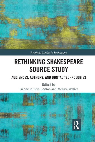 Rethinking Shakespeare Source Study