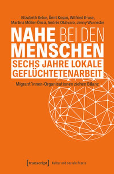 Nahe bei den Menschen - Sechs Jahre lokale Geflüchtetenarbeit