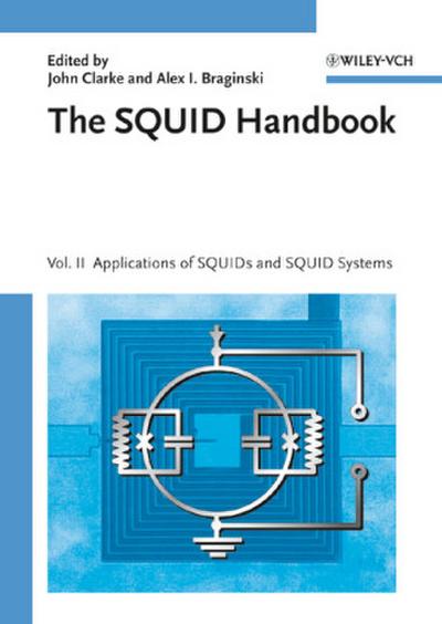 The SQUID Handbook Applications of SQUIDs and SQUID Systems