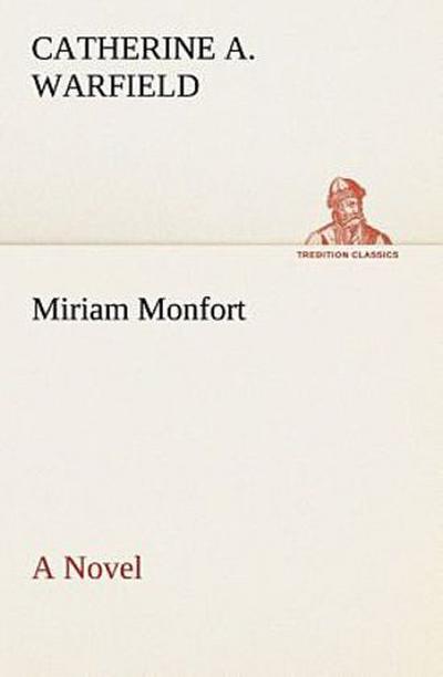 Miriam Monfort A Novel