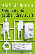 Freuden und Mühen der Arbeit