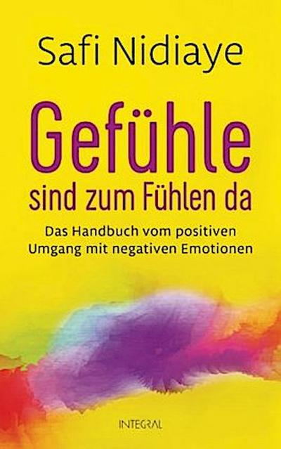 Gefühle sind zum Fühlen da