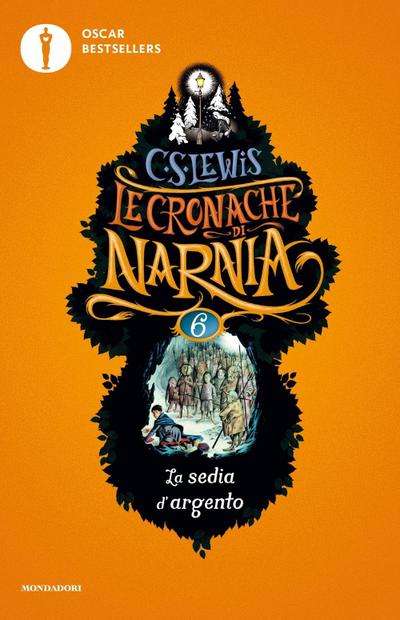 La sedia d’argento. Le cronache di Narnia. Vol. 6