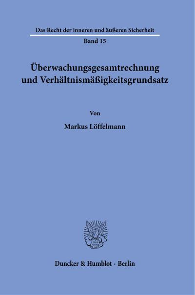 Überwachungsgesamtrechnung und Verhältnismäßigkeitsgrundsatz.