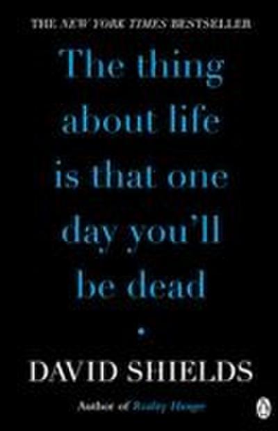 The Thing About Life Is That One Day You