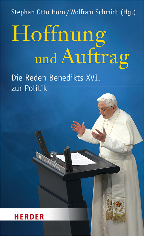 Hoffnung und Auftrag - Die Reden Benedikts XVI. zur Politik (Mängelexemplar)