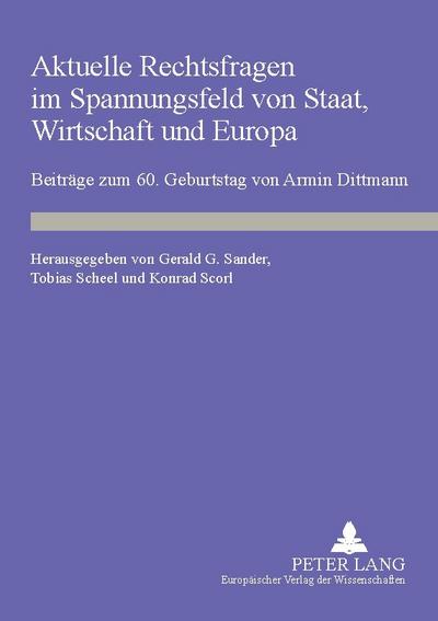 Aktuelle Rechtsfragen im Spannungsfeld von Staat, Wirtschaft und Europa