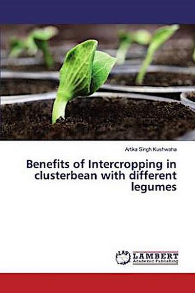 Benefits of Intercropping in clusterbean with different legumes