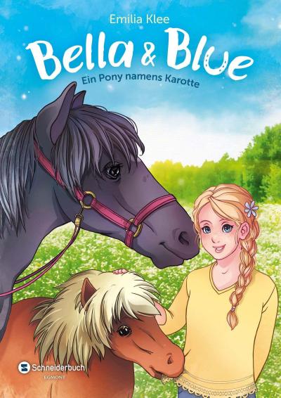 Bella & Blue - Ein Pony namens Karotte