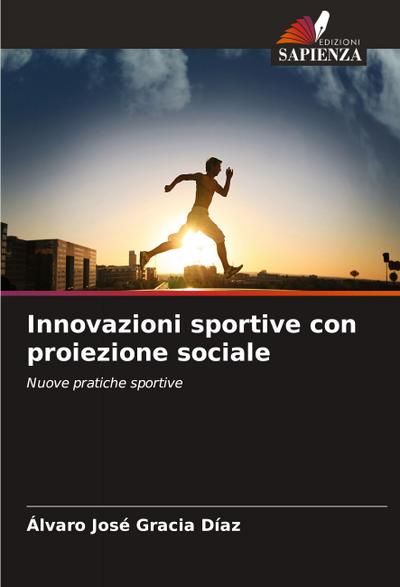 Innovazioni sportive con proiezione sociale