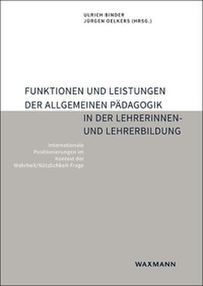 Funktionen und Leistungen der Allgemeinen Pädagogik in der Lehrerinnen- und Lehrerbildung