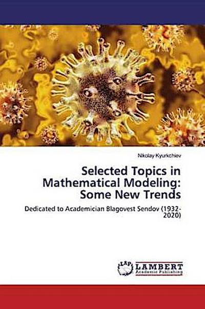 Selected Topics in Mathematical Modeling: Some New Trends