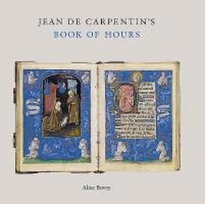 Jean de Carpentin’s Book of Hours