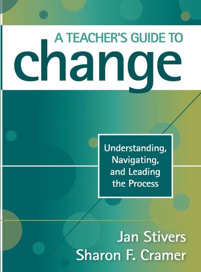 A Teacher’s Guide to Change