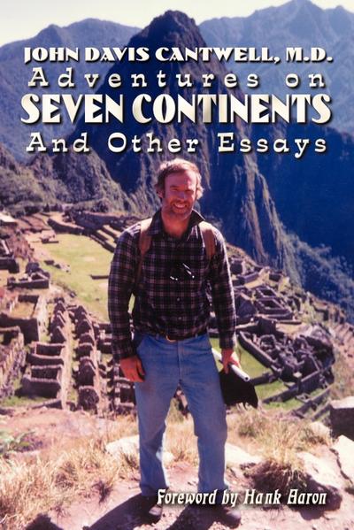 Adventures on Seven Continents And Other Essays