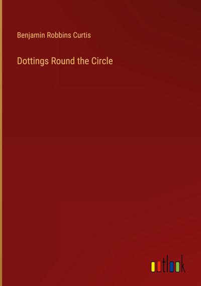 Dottings Round the Circle