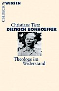 Dietrich Bonhoeffer - Theologe im Widerstand