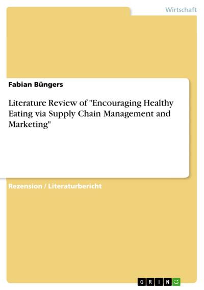 Literature Review of "Encouraging Healthy Eating via Supply Chain Management and Marketing"