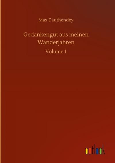 Gedankengut aus meinen Wanderjahren