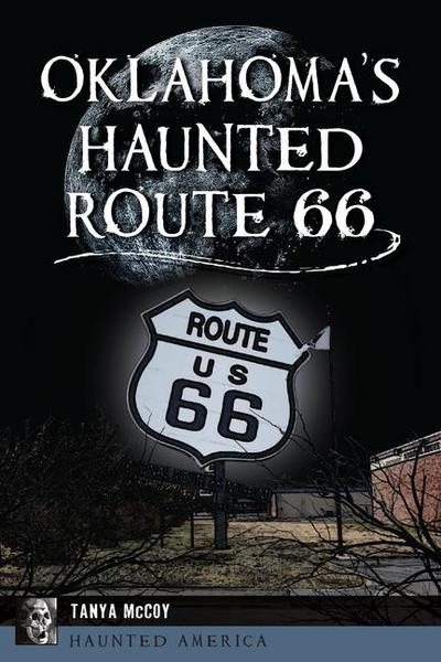 Oklahoma’s Haunted Route 66