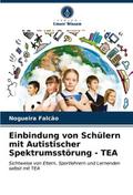 Einbindung von Schülern mit Autistischer Spektrums