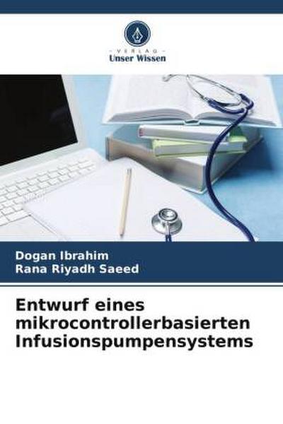 Entwurf eines mikrocontrollerbasierten Infusionspumpensystems