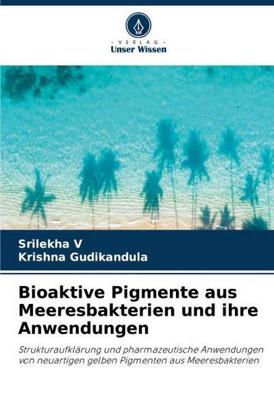 Bioaktive Pigmente aus Meeresbakterien und ihre Anwendungen