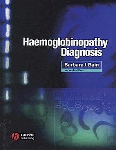 Bain, B: Haemoglobinopathy Diagnosis
