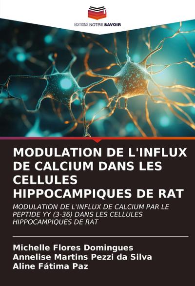 MODULATION DE L’INFLUX DE CALCIUM DANS LES CELLULES HIPPOCAMPIQUES DE RAT