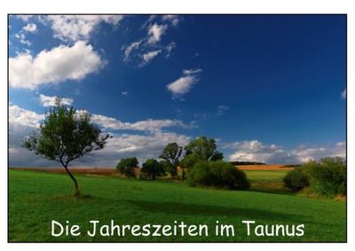 Die Jahreszeiten im Taunus (Posterbuch DIN A2 quer)