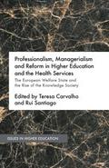Professionalism, Managerialism and Reform in Highe