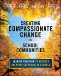 Creating Compassionate Change in School Communities
