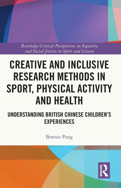 Creative and Inclusive Research Methods in Sport, Physical Activity and Health